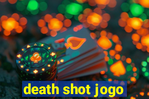 death shot jogo